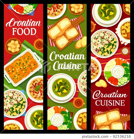 Croatian cuisine banners, food dishes and meals, vector restaurant menu. Croatia traditional meals of Istrian stew, meatballs polpette with tomato sauce, squid with potatoes and Zagorski strukli 92536238