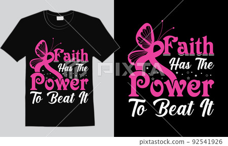Faith has the power to beat it t shirt with breast cancer 92541926