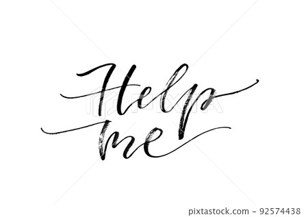 Help me. Inspirational quote. Handwritten text. Modern calligraphy. Help me. Inspirational quote. Handwritten text. Modern calligraphy. 92574438