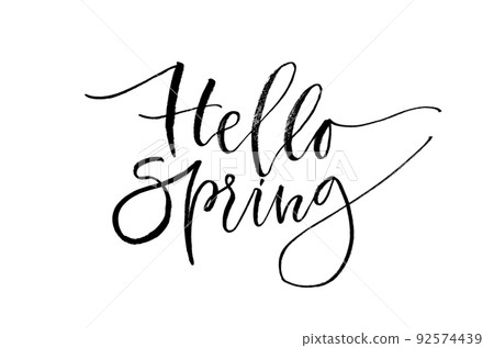 Hello spring. Inspirational quote. Handwritten text. Modern calligraphy. Hello spring. Inspirational quote. Handwritten text. Modern calligraphy. 92574439