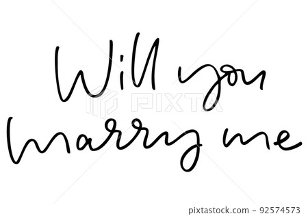 Will you marry me. Handwritten text. Modern calligraphy. Inspirational quote. Isolated on white Will you marry me. Handwritten text. Modern calligraphy. Inspirational quote. Isolated on white 92574573