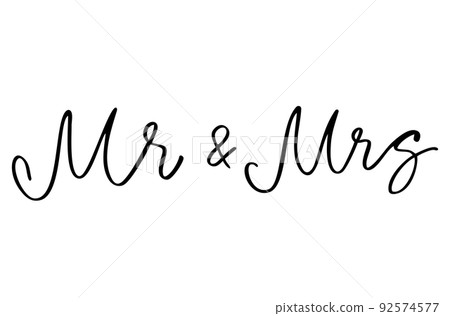 Mr and Mrs. Handwritten text. Modern calligraphy. Inspirational quote. Isolated on white Mr and Mrs. Handwritten text. Modern calligraphy. Inspirational quote. Isolated on white 92574577