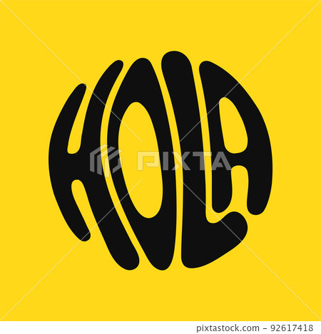 Hola circle quote. Vector hand drawn cartoon illustration. Isolated on white background. Hola text print for t-shirt,poster,card concept 92617418