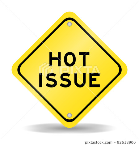 Yellow color transportation sign with word hot issue on white background Yellow color transportation sign with word hot issue on white background 92618900