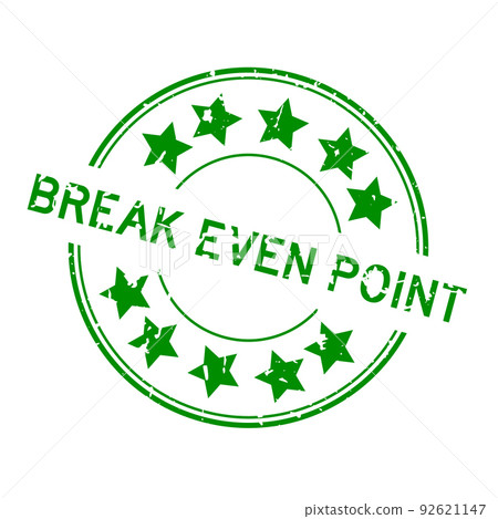 Grunge green break even point word with star icon round rubber seal stamp on white background 92621147