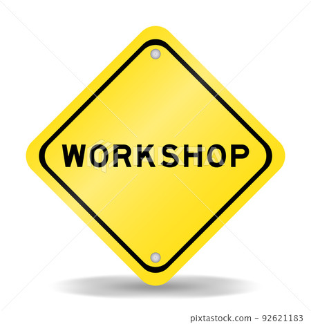 Yellow color transportation sign with word workshop on white background Yellow color transportation sign with word workshop on white background 92621183