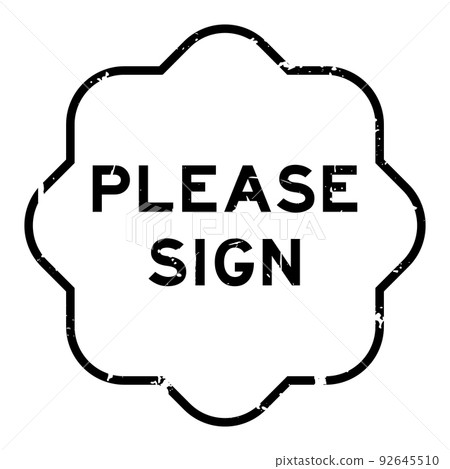Grunge black please sign word rubber seal stamp on white background 92645510