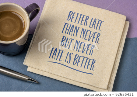 better late than never, but ... 92686431