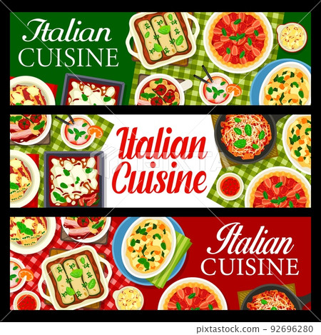 Italian cuisine food pasta, lasagna and casserole, Italy restaurant dishes vector banner. Traditional Italian food menu, lunch or dinner meals tomato pasta soup and zucchini lasagna with tomato soup 92696280