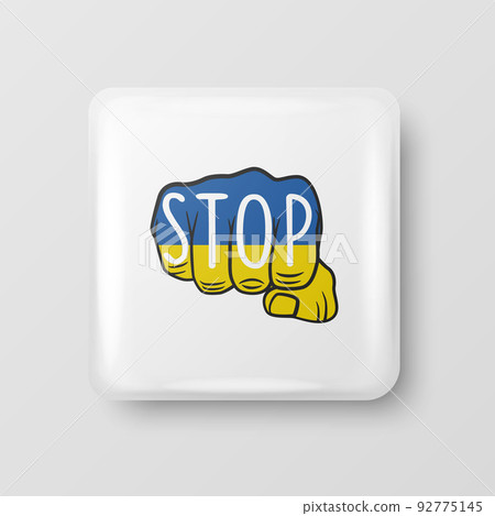 Stop War in Ukraine. Button Pin Badge with Anti-war Call. Struggle, Protest, Support Ukraine, Fist with Ukrainian War. Vector Illustration. Slogan, Call for Support for Ukraine 92775145