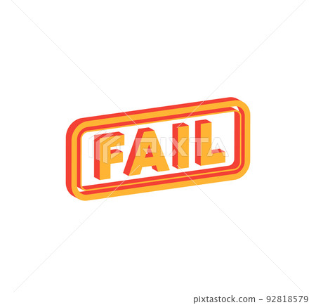 Fail, vector art on white Fail, vector art on white 92818579