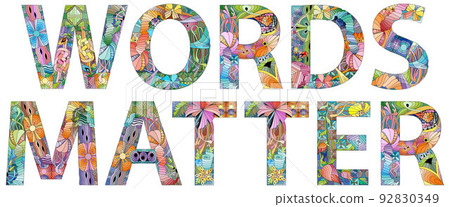 WORDS MATTER. Vector decorative zentangle object WORDS MATTER. Vector decorative zentangle object 92830349