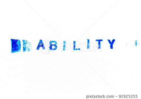 Blue color ink of rubber stamp in word ability on white paper background Blue color ink of rubber stamp in word ability on white paper background 92925255