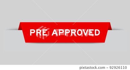 Red color inserted label with word pre approved on gray background 92926110