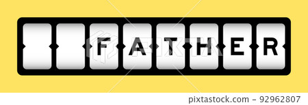 Black color in word father on slot banner with yellow color background Black color in word father on slot banner with yellow color background 92962807