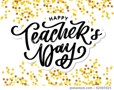 Handlettering Happy Teacher's Day. Vector illustration Great holiday gift card for the Teacher's Day. 92985925