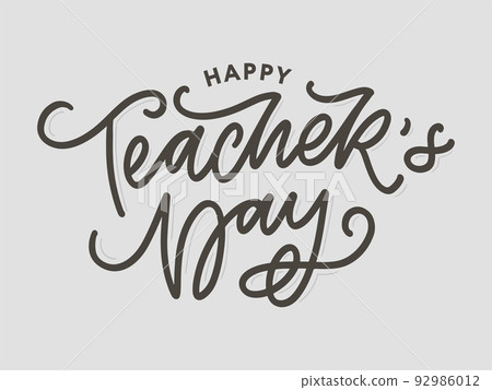Handlettering Happy Teacher's Day. Vector illustration Great holiday gift card for the Teacher's Day. Handlettering Happy Teacher's Day. Vector illustration Great holiday gift card for the Teacher's Day. 92986012