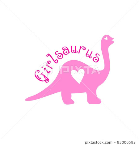 Dinosaur silhouette with heart Girlsaurus typographicc poster. T-shirt print for baby girl. Dinosaur silhouette with heart Girlsaurus typographicc poster. T-shirt print for baby girl. 93006592