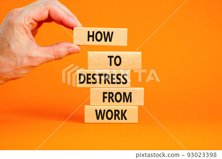 Destress from work symbol. Concept words How to destress from work on wooden blocks. Doctor hand. Beautiful orange background. Psychological business and destress from work concept. Copy space. Destress from work symbol. Concept words How to destress from work on wooden blocks. Doctor hand. Beautiful orange background. Psychological business and destress from work concept. Copy space. 93023398