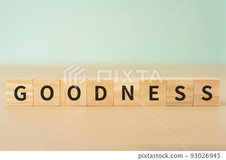 Image of goodness, goodness, kindness | Block written "GOODNESS" Image of goodness, goodness, kindness | Block written "GOODNESS" 93026945