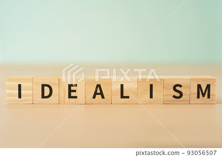 Image of idealism | Blocks written "IDEALISM" Image of idealism | Blocks written "IDEALISM" 93056507