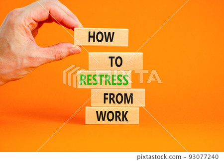 Restress from work symbol. Concept words How to restress from work on wooden blocks. Doctor hand. Beautiful orange background. Psychological business and restress from work concept. Copy space. Restress from work symbol. Concept words How to restress from work on wooden blocks. Doctor hand. Beautiful orange background. Psychological business and restress from work concept. Copy space. 93077240
