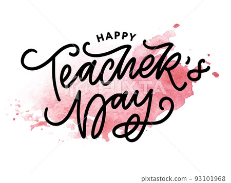 Handlettering Happy Teacher's Day. Vector illustration Great holiday gift card for the Teacher's Day. Handlettering Happy Teacher's Day. Vector illustration Great holiday gift card for the Teacher's Day. 93101968