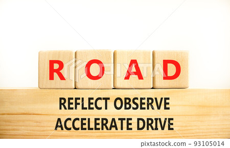 ROAD reflect observe accelerate drive symbol. Concept words ROAD reflect observe accelerate drive on blocks on white background. Business ROAD reflect observe accelerate drive concept. Copy space. 93105014