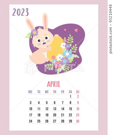 April 2023 calendar. Cute easter bunny with easter egg and flowers. Vector illustration. Vertical Template. Week from Monday In English. rabbit is symbol 2023 year to Chinese zodiac 93210448