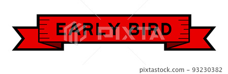 Ribbon label banner with word early bird in red color on white background Ribbon label banner with word early bird in red color on white background 93230382