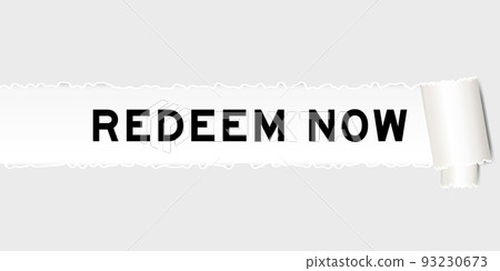 Ripped gray paper background that have word redeem now under torn part Ripped gray paper background that have word redeem now under torn part 93230673