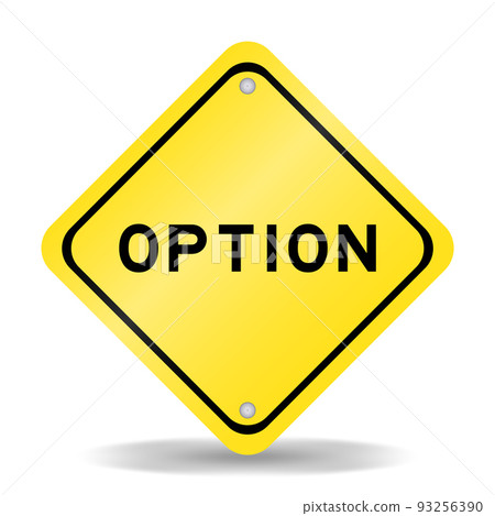 Yellow color transportation sign with word option on white background 93256390