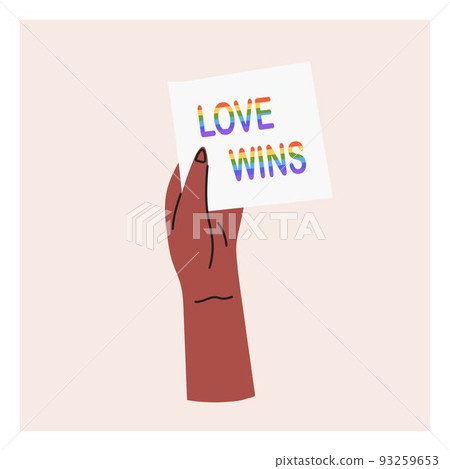 Hand holding an LGBT poster love wins. Pride month, LGBT flag, rainbow. Flat vector illustration 93259653