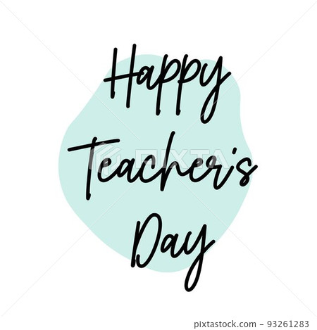 Happy Teachers Day text lettering on blue background for poster, print. Happy Teachers Day text lettering on blue background for poster, print. 93261283