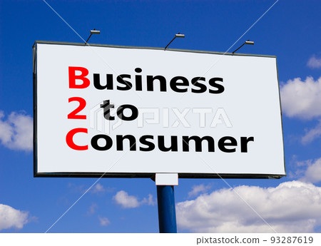 B2C business to consumer symbol. Concept words B2C business to consumer on white billboard against blue sky and clouds. Beautiful background. Business and B2C business to consumer concept. Copy space. B2C business to consumer symbol. Concept words B2C business to consumer on white billboard against blue sky and clouds. Beautiful background. Business and B2C business to consumer concept. Copy space. 93287619