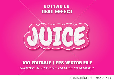 Editable text effects Juice , words and font can be changed Editable text effects Juice , words and font can be changed 93309645