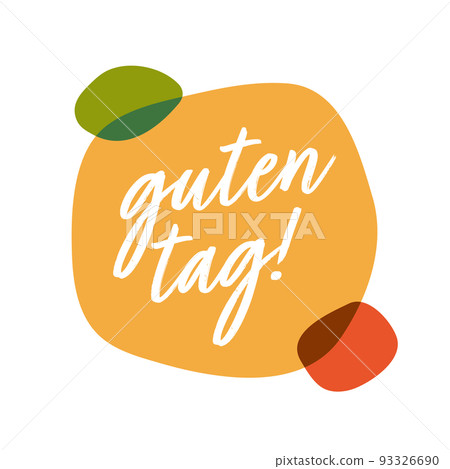Hello in German Guten tag. Bubble talk phrases. Hand drawn doodle speech bubbles. Orange thought bubbles. Vector illustration 93326690