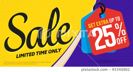 Sale banner template. Get extra up to 25 percent off promotion. Limited time only sale for shop store purchase vector illustration. Discount promotion, marketing sale Sale banner template. Get extra up to 25 percent off promotion. Limited time only sale for shop store purchase vector illustration. Discount promotion, marketing sale 93348902