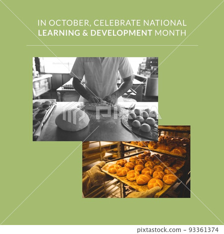 Image of learning and development month over green background with photos of making bread Image of learning and development month over green background with photos of making bread 93361374