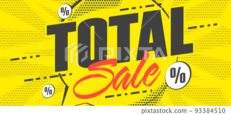 Total sale discount banner. Marketing clearance promotion. Final wholesale to end of season, on weekend or holiday vector illustration 93384510