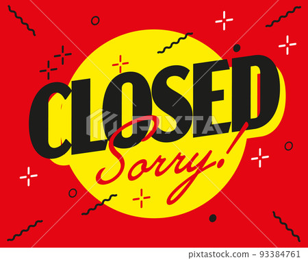 Closed, sorry store announcement poster bright template 93384761