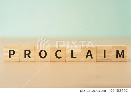 Image of declaration and promulgation｜Block written "PROCLAIM" 93408462