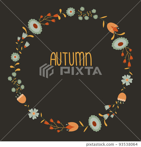 Autumn card with floral wreath. Simple and cute poster with flowers in orange, red, blue colors Autumn card with floral wreath. Simple and cute poster with flowers in orange, red, blue colors 93538064