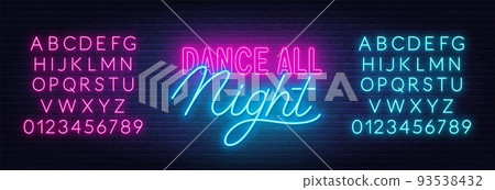 Dance all night neon sign on a brick wall. Dance all night neon sign on a brick wall. 93538432