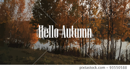 Hello autumn horizontal banner background with autumn forest landscape, golden trees, leaves, river and sky. Hello autumn and September poster design template 93550588