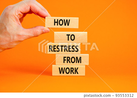 Restress from work symbol. Concept words How to restress from work on wooden blocks. Doctor hand. Beautiful orange background. Psychological business and restress from work concept. Copy space. 93553312