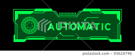Green color of futuristic hud banner that have word automatic on user interface screen on black background 93628746