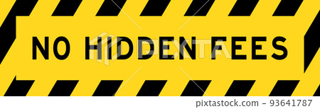 Yellow and black color with line striped label banner with word no hidden fees 93641787