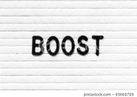 Black color letter in word boost on white felt board background 93668789