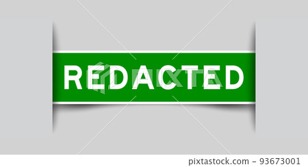 Green color square label sticker with word redacted that inserted in gray background Green color square label sticker with word redacted that inserted in gray background 93673001